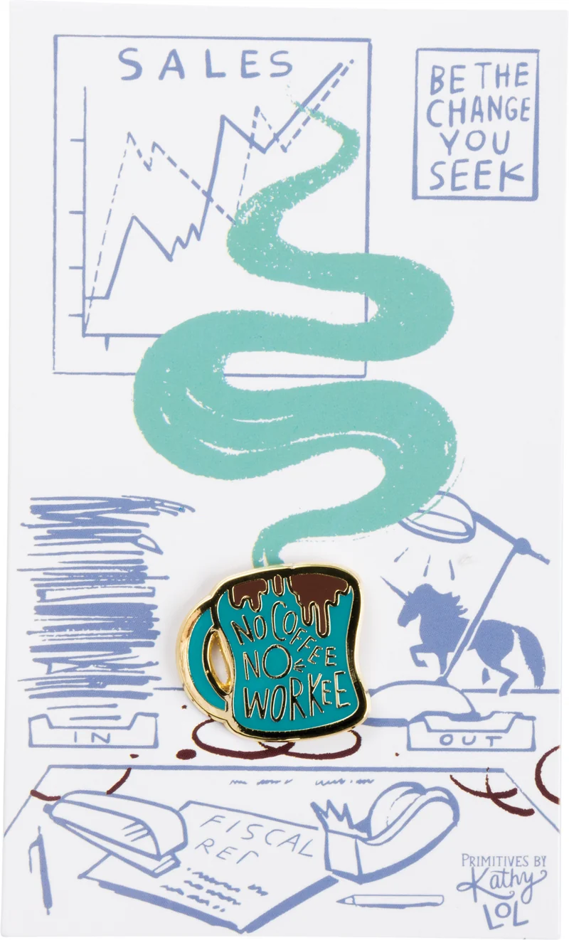 No Coffee No Workee - Enamel Pin